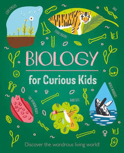 Biology for Curious Kids : Discover the Wondrous Living World!-9781839408243