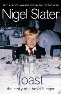 Toast : The Story of a Boy's Hunger-9781841154718