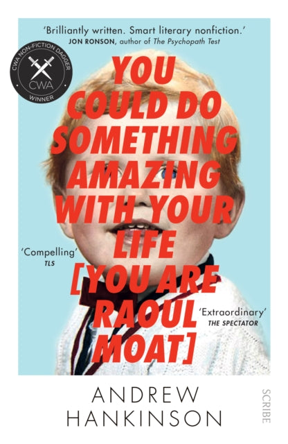 You Could Do Something Amazing with Your Life [You Are Raoul Moat]-9781911344322