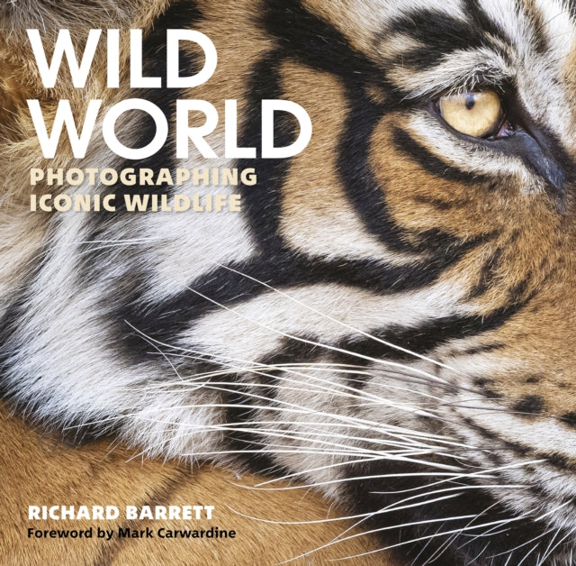 Wild World : Photographing Iconic Wildlife-9781913159276